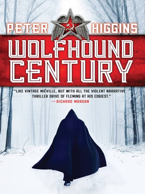 Title details for Wolfhound Century by Peter Higgins - Available
